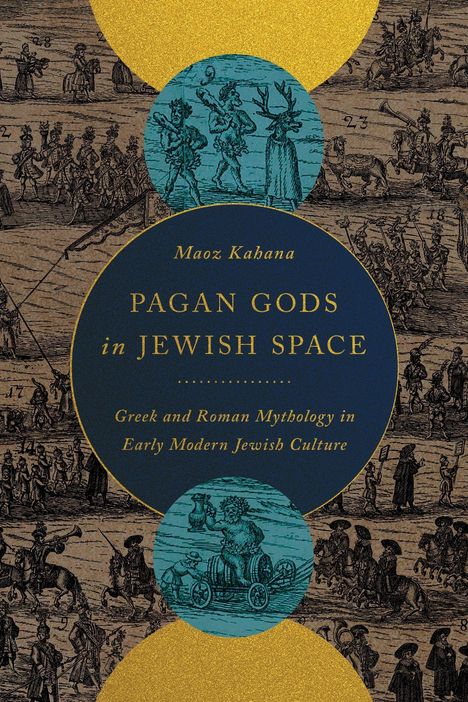 „Maoz Kahana: PAGAN GODS in JEWISH SPACE. Greek and Roman Mythology in Early Modern Jewish Culture.“ Antike Szenen mit Göttinnen.