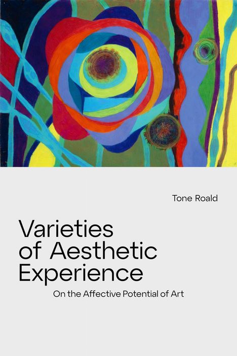 "Varieties of Aesthetic Experience" von Tone Roald. Buntes abstraktes Gemälde mit spiralförmigen Mustern oben.
