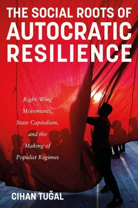 Text: "THE SOCIAL ROOTS OF AUTOCRATIC RESILIENCE" von Cihan Tuğal. Eine Person hält ein riesiges, rotes Tuch.