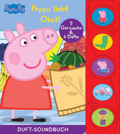 Peppa Pig - Peppa liebt Obst! - Duft-Soundbuch - Pappbilderbuch mit 5 Geräuschen und 6 Düften - Peppa Wutz, Buch