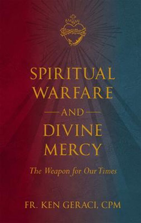 Ken Geraci Cpm: Spiritual Warfare and Divine Mercy, Buch