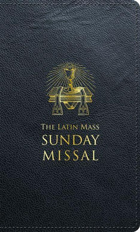 "The Latin Mass Sunday Missal" in Gold auf schwarzem strukturierten Hintergrund. Goldenes Kelch-Emblem darüber.