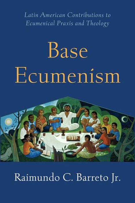 Raimundo C Barreto: Base Ecumenism, Buch
