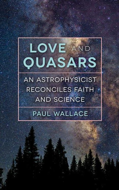 Paul Wallace: Love and Quasars, Buch