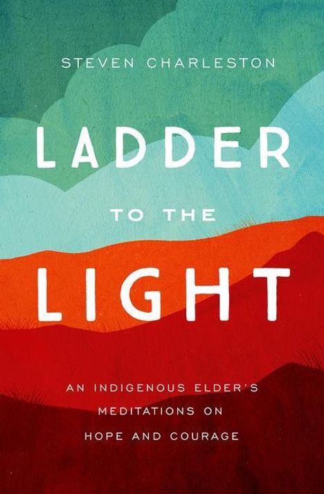 Steven Charleston: Ladder to the Light, Buch
