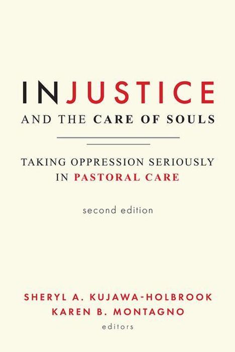 Injustice and the Care of Souls, Second Edition: Taking Oppression Seriously in Pastoral Care, Buch
