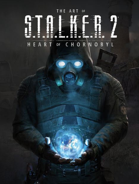 „THE ART OF S.T.A.L.K.E.R. 2 HEART OF CHORNOBYL“.  
Eine Person in Schutzkleidung hält eine leuchtende Kugel.