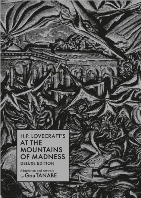 Gou Tanabe: H.P. Lovecraft's At the Mountains of Madness Deluxe Edition, Buch