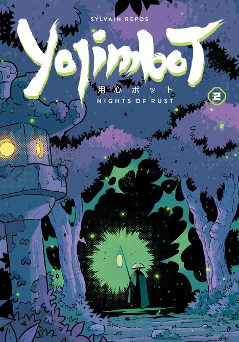 Titel: "Yojimbot"; Text: "SYLVAIN REPOS", "NIGHTS OF RUST". Illustration: Dunkler Wald, Person mit Laterne und Hut.