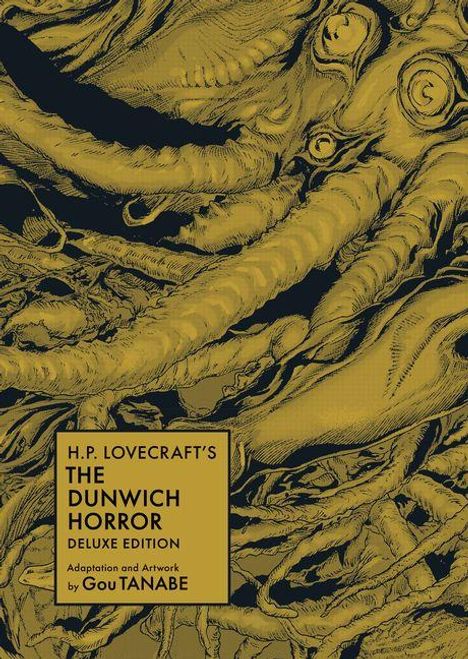 „H.P. Lovecraft's The Dunwich Horror Deluxe Edition, Adaption und Artwork von Gou Tanabe.“ Illustration: verschlungene Tentakel.