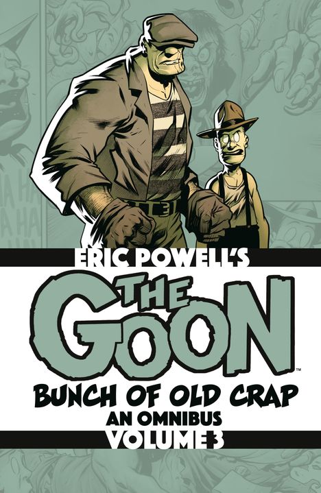 "Eric Powell's The Goon: Bunch of Old Crap, An Omnibus, Volume 3." Illustration: Zwei Charaktere, groß und klein, in Vintage-Kleidung.