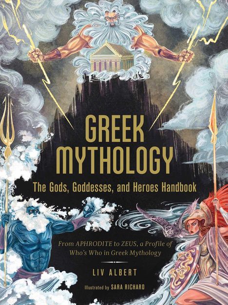 „Greek Mythology: The Gods, Goddesses, and Heroes Handbook“ von Liv Albert. Illustration: Zeus mit Blitzen, Poseidon, Athene.