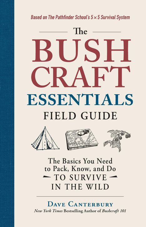 Dave Canterbury: The Bushcraft Essentials Field Guide, Buch