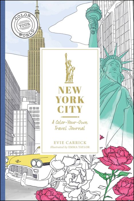 Evie Carrick: New York City: A Travel Journal to Carry-On and Color, Buch