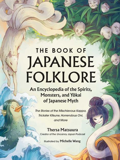 Thersa Matsuura: The Book of Japanese Folklore: An Encyclopedia of the Spirits, Monsters, and Yokai of Japanese Myth, Buch