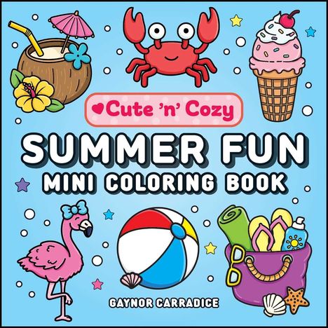 „Cute ‘n’ Cozy Summer Fun Mini Coloring Book“ ist der Titel. Umgeben von sommerlichen Illustrationen wie Krabbe und Eis.