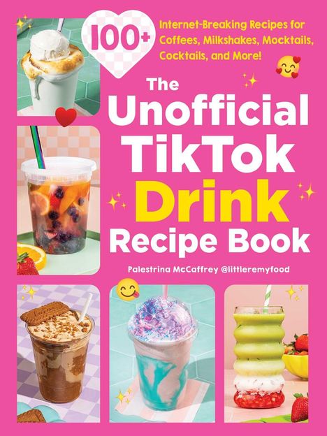 "100+ Internet-Breaking Recipes for Coffees, Milkshakes, Mocktails, Cocktails, and More! The Unofficial TikTok Drink Recipe Book." Verschiedene bunte Getränke in Gläsern.