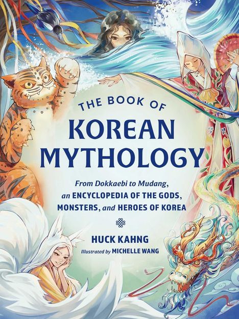 „THE BOOK OF KOREAN MYTHOLOGY“. Bunt illustrierte Figuren: Tiger, Drache, Fuchs und traditionell gekleidete Personen.