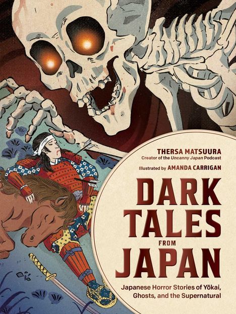 Der Text lautet: "Dark Tales from Japan: Japanese Horror Stories of Yōkai, Ghosts, and the Supernatural." Ein Skelett ragt über einem Krieger.
