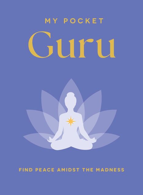 Text: "MY POCKET Guru", "FIND PEACE AMIDST THE MADNESS". Illustration: Meditierende Figur vor Lotusblume.