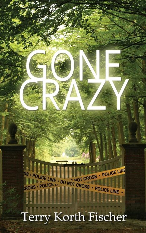 Terry Korth Fischer: Gone Crazy, Buch