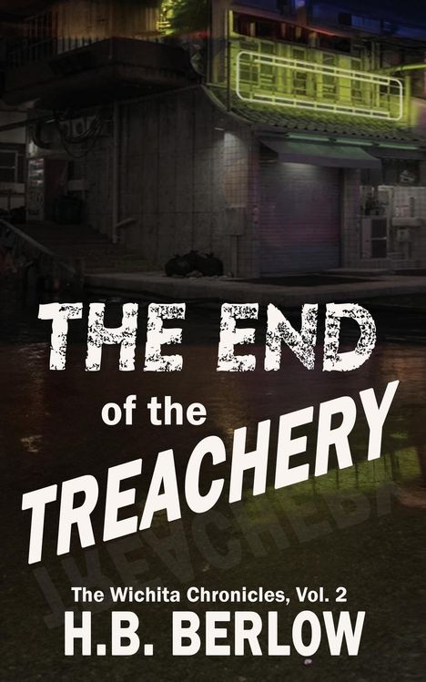 H. B. Berlow: The End of the Treachery, Buch