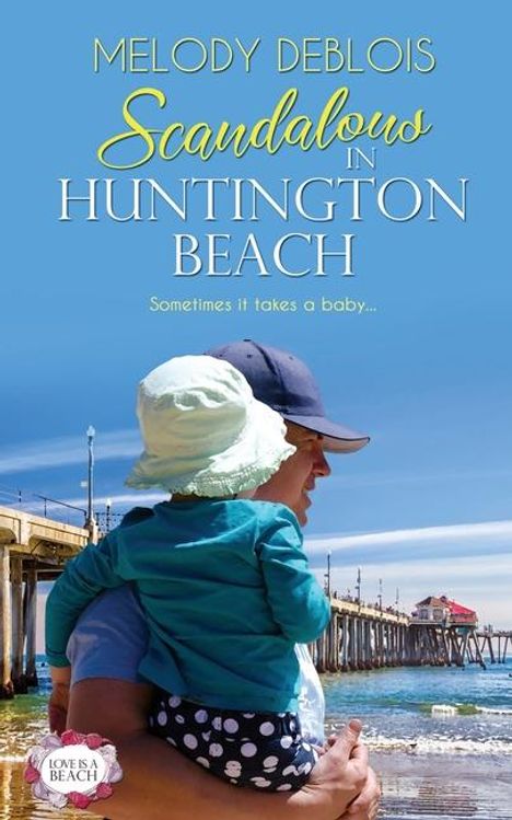 Melody Deblois: Scandalous in Huntington Beach, Buch