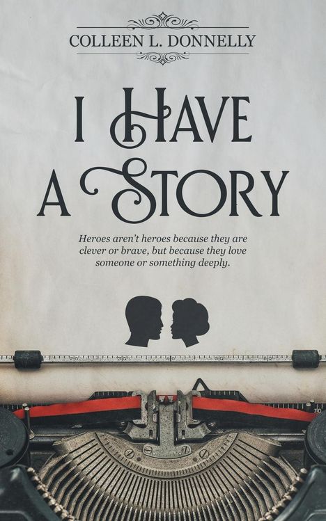 Colleen L Donnelly: I Have a Story, Buch