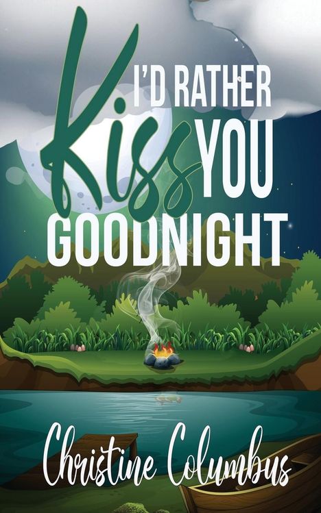 Christine Columbus: I'd Rather Kiss You Goodnight, Buch