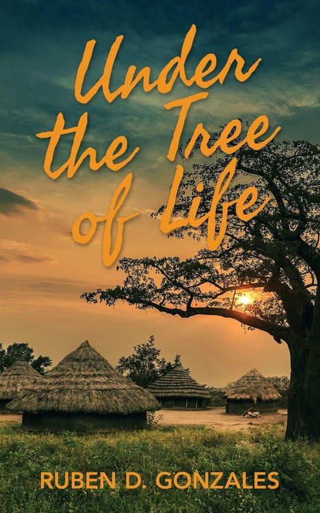 Ruben D. Gonzales: Under the Tree of Life, Buch