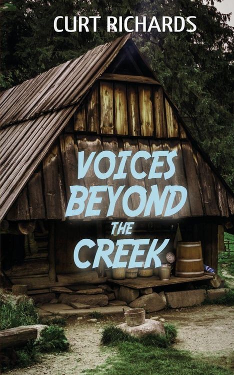 Curt Richards: Voices Beyond The Creek, Buch