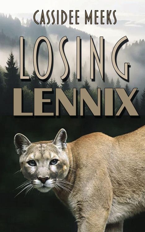 Text: "Cassidee Meeks, Losing Lennix." Ein Puma im Vordergrund, im Hintergrund nebliger Wald.