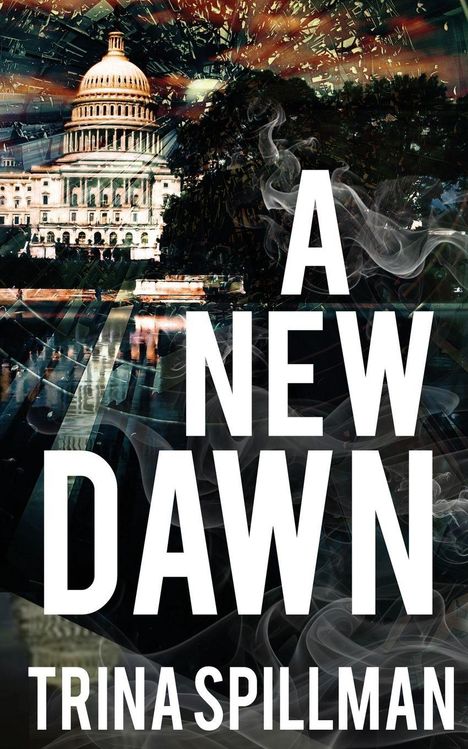 Text: "A NEW DAWN" und "TRINA SPILLMAN". Hintergrund: Gebäude mit Kuppel, Rauch und Lichteffekte.