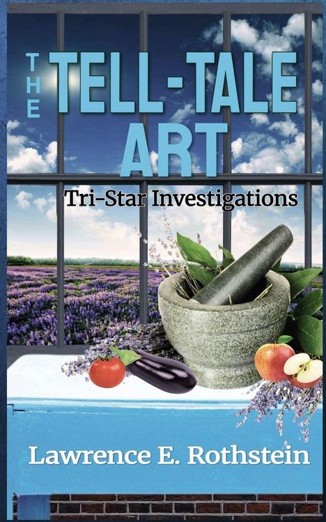 "The Tell-Tale Art", "Tri-Star Investigations", "Lawrence E. Rothstein". Ein Mörser mit Stößel, Gemüse und Lavendel.
