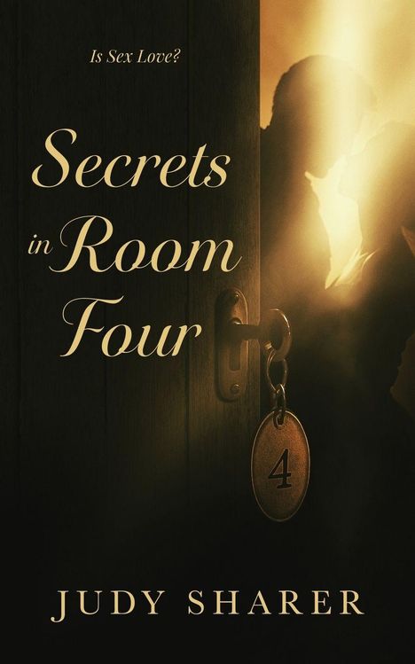 "Is Sex Love?", "Secrets in Room Four", "Judy Sharer". Silhouetten eines Paares durch eine Tür mit einem Schlüsselanhänger "4".