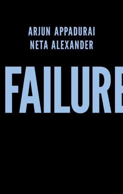 Arjun Appadurai: Failure, Buch