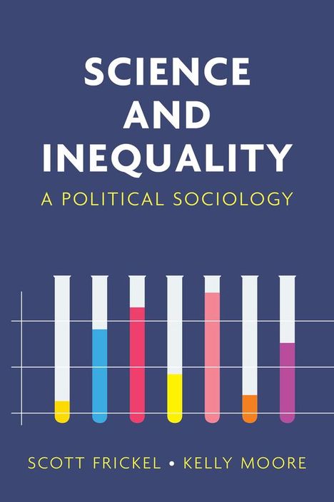 Scott Frickel: Science and Inequality, Buch