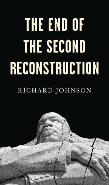 Richard Johnson: The End of the Second Reconstruction, Buch