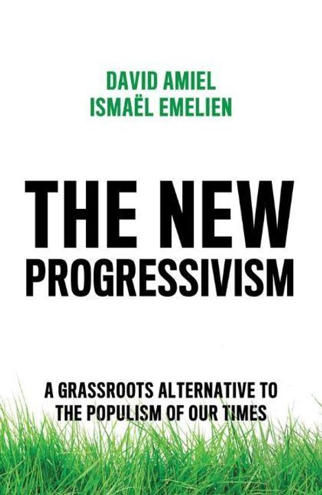 David Amiel: The New Progressivism, Buch