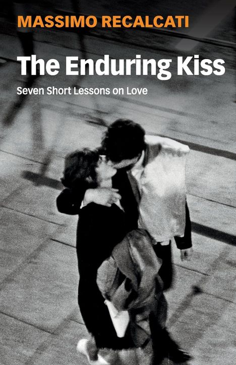 Massimo Recalcati: The Enduring Kiss, Buch