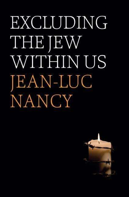 Jean-Luc Nancy: Excluding the Jew Within Us, Buch