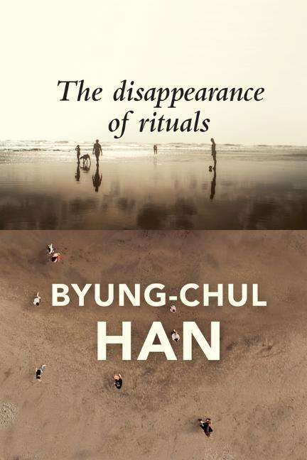 Byung-Chul Han: The Disappearance of Rituals, Buch