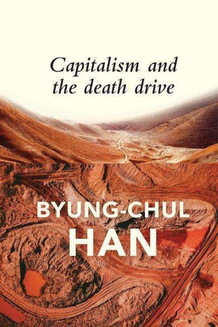Byung-Chul Han: Capitalism and the Death Drive, Buch