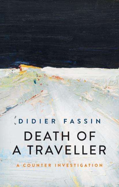 Didier Fassin: Death of a Traveller, Buch