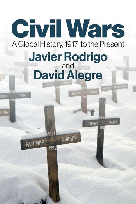 "Bürgerkriege: Eine globale Geschichte, 1917 bis heute" von Javier Rodrigo und David Alegre. Schneebedeckte Gräber.