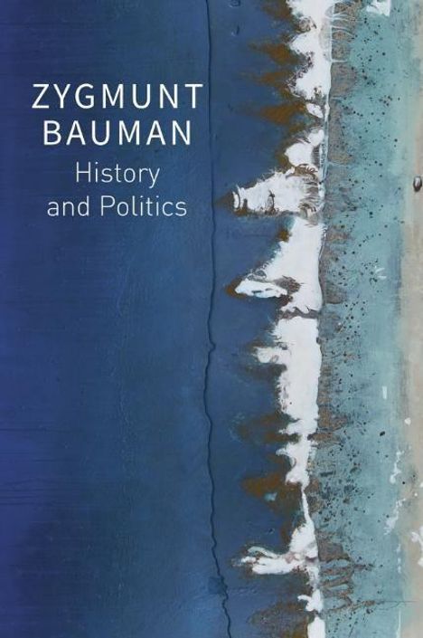 Zygmunt Bauman: History and Politics, Buch