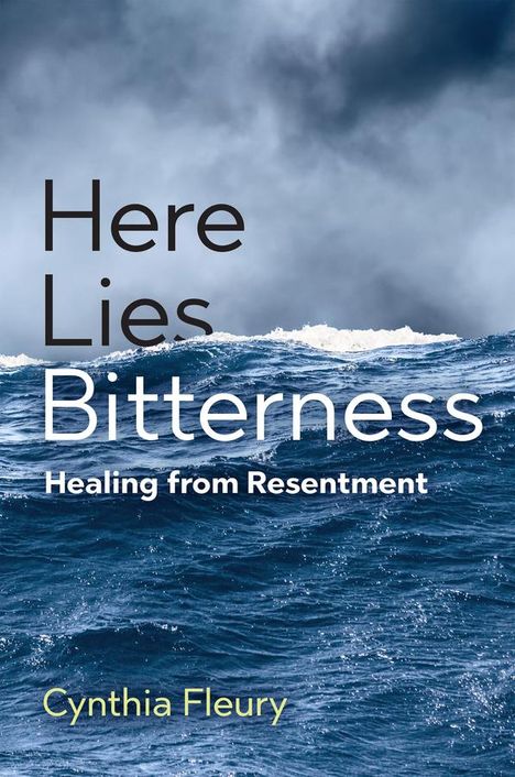 Cynthia Fleury: Here Lies Bitterness, Buch