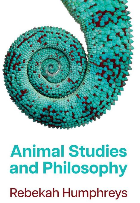 Rebekah Humphreys: Animal Studies and Philosophy, Buch