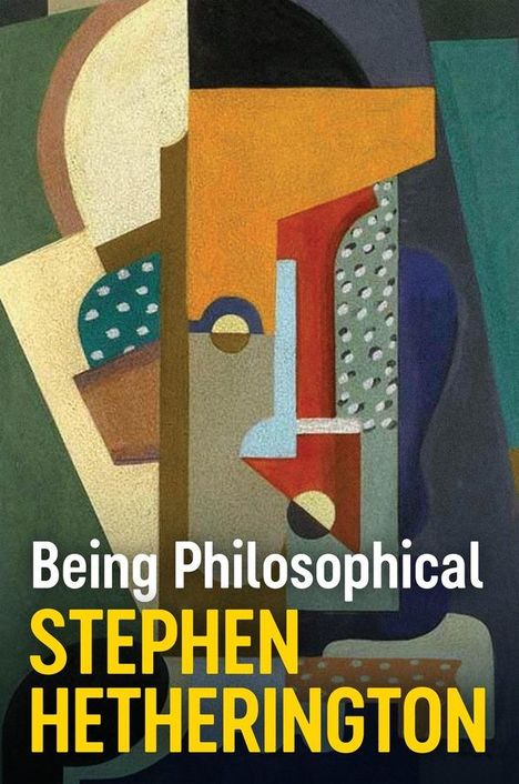 Stephen Hetherington: Being Philosophical, Buch