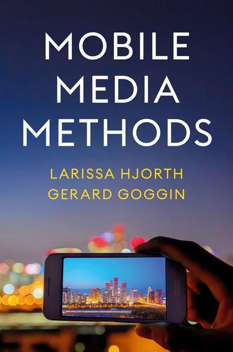 Larissa Hjorth: Mobile Media Methods, Buch